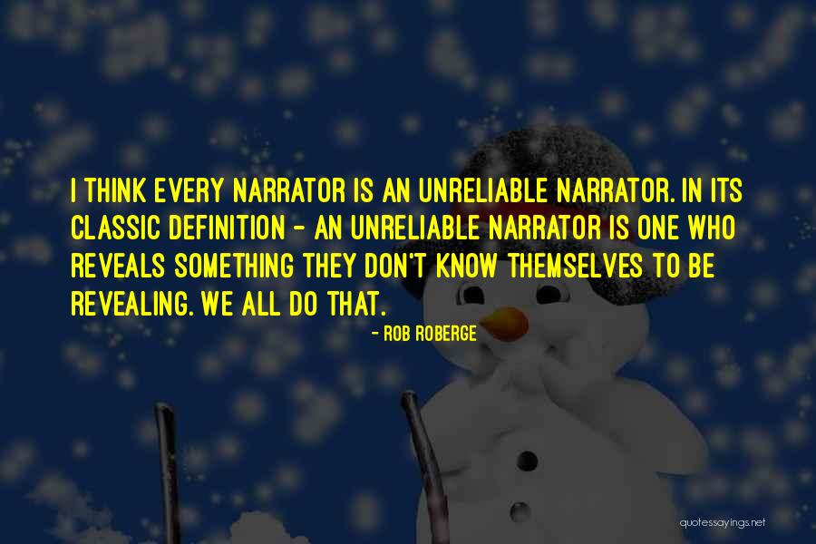Narrators Quotes By Rob Roberge Narrators Quotes By Rob Roberge
