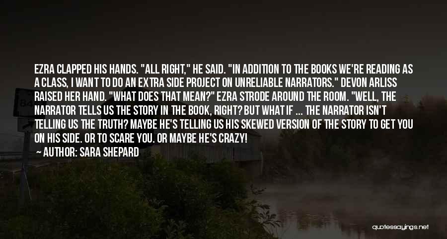 Narrators Quotes By Sara Shepard