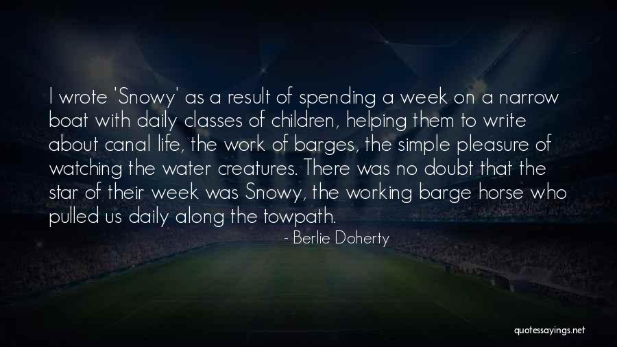 Narrow Boat Quotes By Berlie Doherty Narrow Boat Quotes By Berlie Doherty