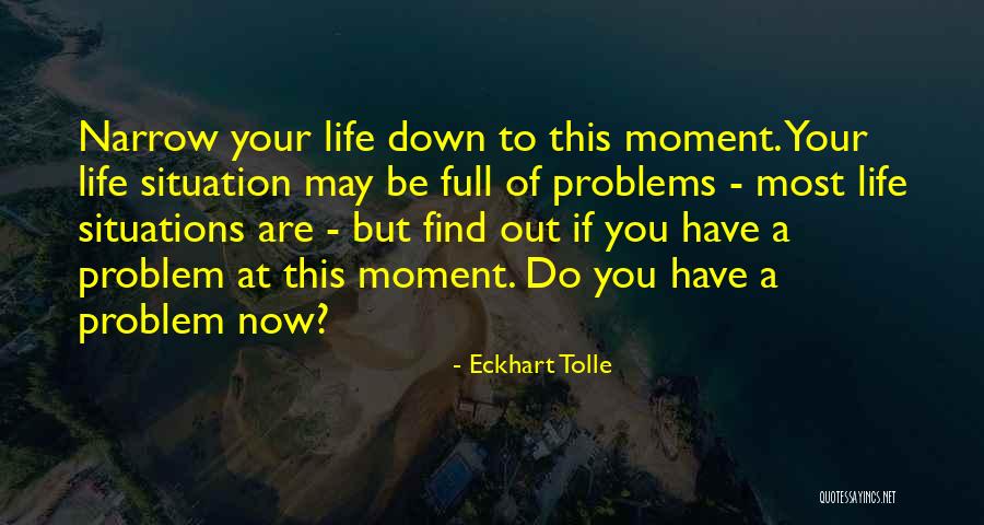 Narrow Down Quotes By Eckhart Tolle Narrow Down Quotes By Eckhart Tolle