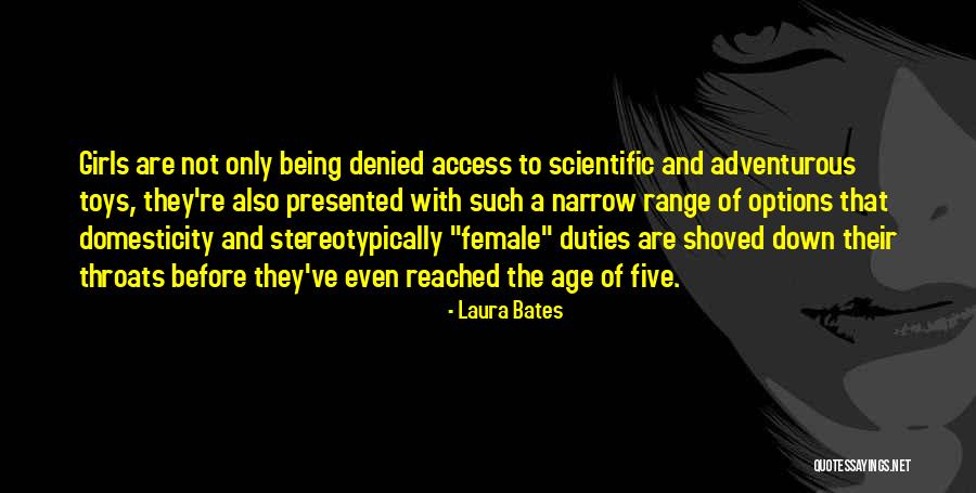 Narrow Down Quotes By Laura Bates Narrow Down Quotes By Laura Bates