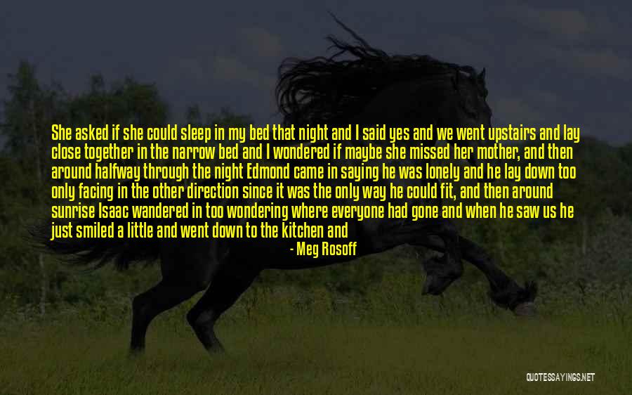Narrow Down Quotes By Meg Rosoff Narrow Down Quotes By Meg Rosoff