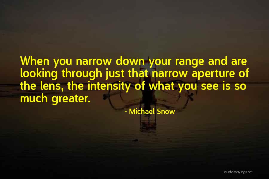 Narrow Down Quotes By Michael Snow Narrow Down Quotes By Michael Snow