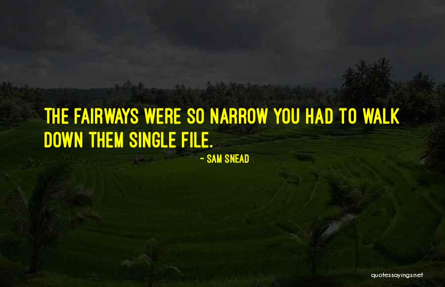 Narrow Down Quotes By Sam Snead Narrow Down Quotes By Sam Snead