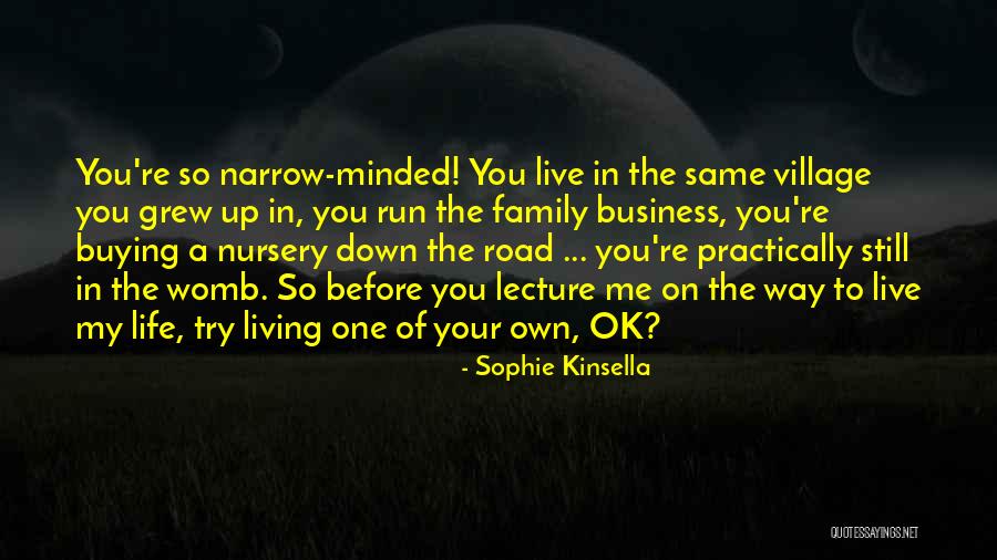 Narrow Down Quotes By Sophie Kinsella Narrow Down Quotes By Sophie Kinsella