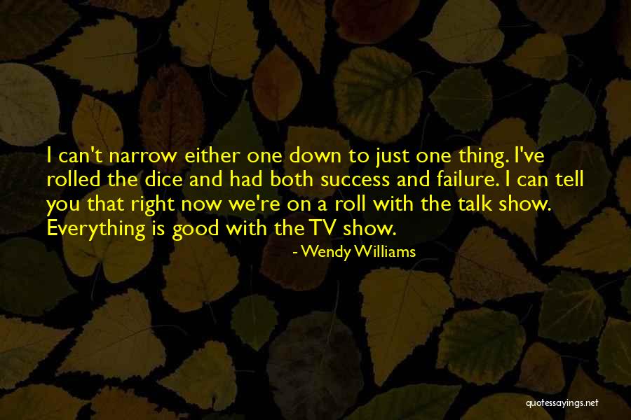 Narrow Down Quotes By Wendy Williams Narrow Down Quotes By Wendy Williams