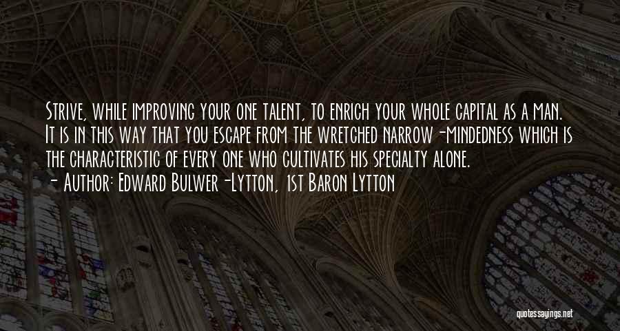 Narrow Escape Quotes By Edward Bulwer-Lytton, 1st Baron Lytton