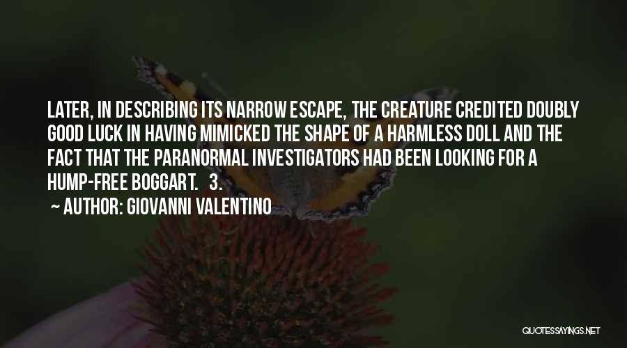 Narrow Escape Quotes By Giovanni Valentino