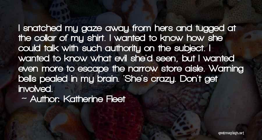 Narrow Escape Quotes By Katherine Fleet