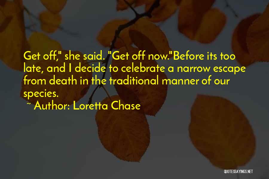 Narrow Escape Quotes By Loretta Chase