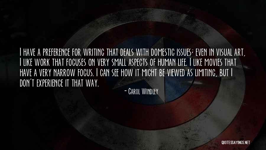 Narrow Focus Quotes By Carol Windley Narrow Focus Quotes By Carol Windley