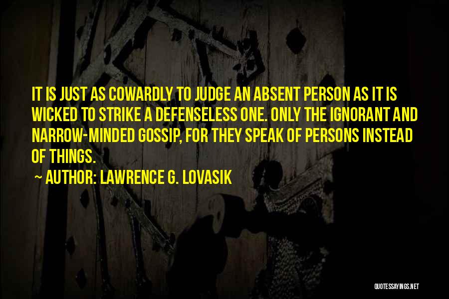 Narrow Minded Person Quotes By Lawrence G. Lovasik