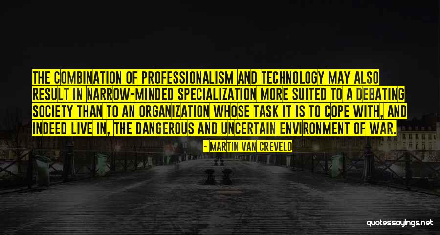 Narrow Minded Society Quotes By Martin Van Creveld Narrow Minded Society Quotes By Martin Van Creveld