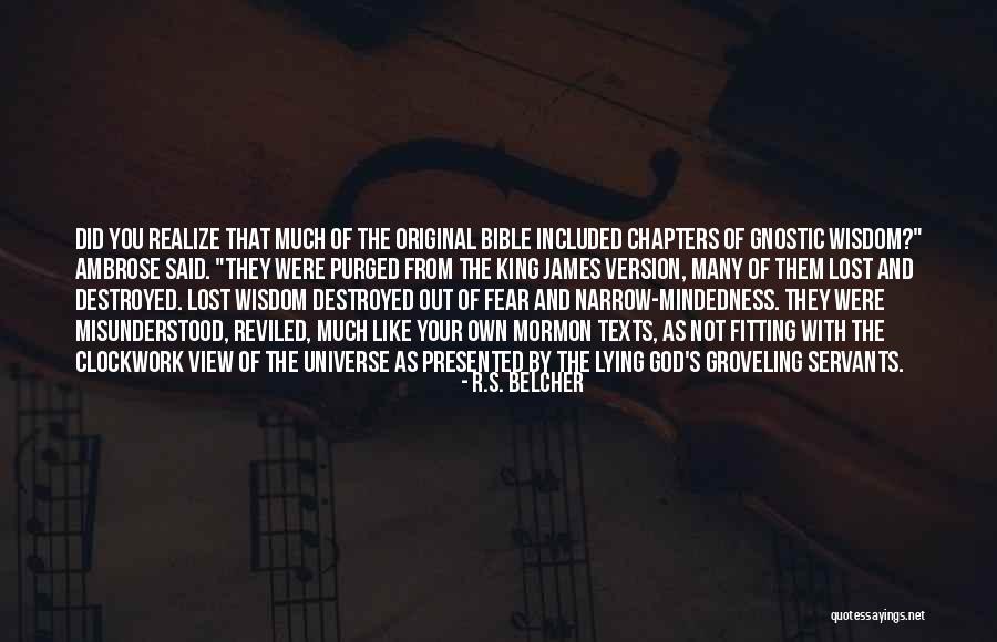 Narrow Mindedness Quotes By R.S. Belcher Narrow Mindedness Quotes By R.S. Belcher
