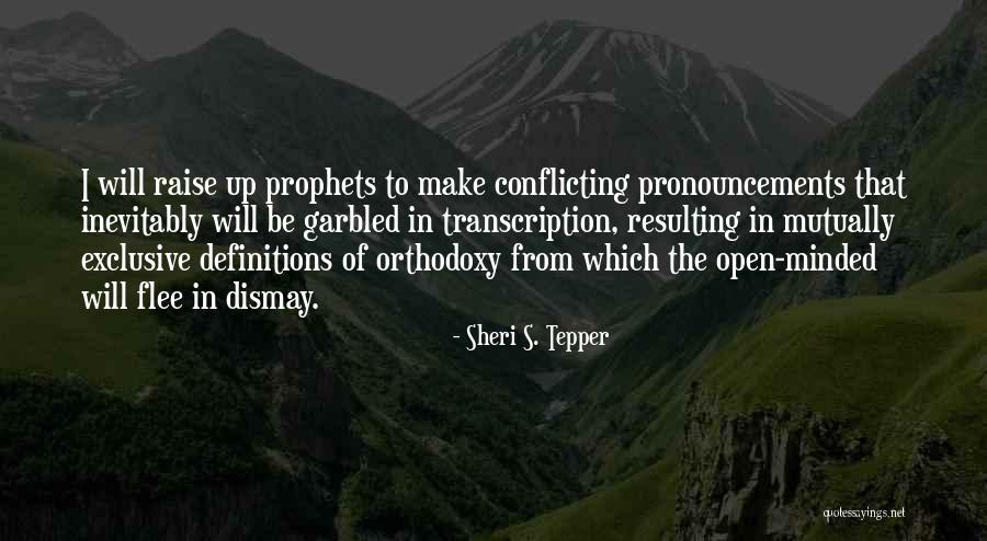 Narrow Mindedness Quotes By Sheri S. Tepper Narrow Mindedness Quotes By Sheri S. Tepper