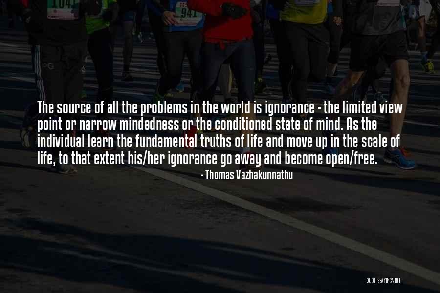 Narrow Mindedness Quotes By Thomas Vazhakunnathu Narrow Mindedness Quotes By Thomas Vazhakunnathu
