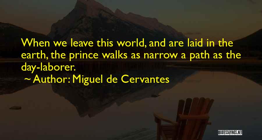 Narrow Quotes By Miguel De Cervantes