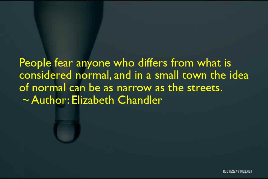 Narrow Streets Quotes By Elizabeth Chandler