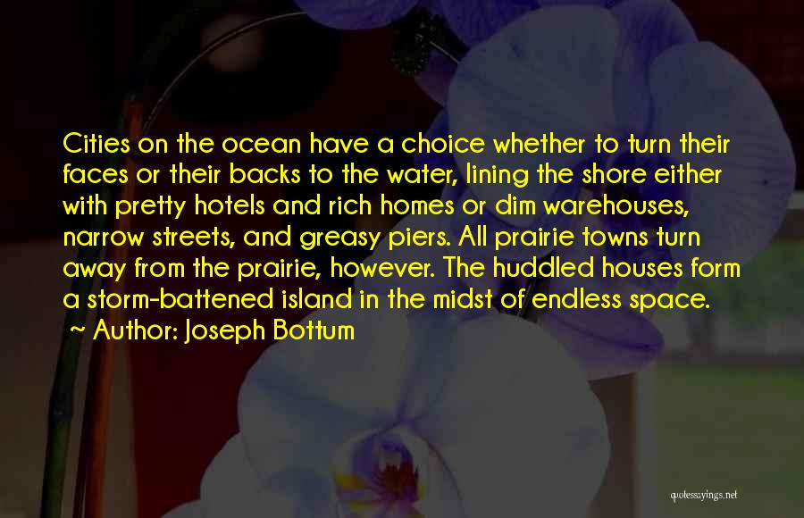 Narrow Streets Quotes By Joseph Bottum