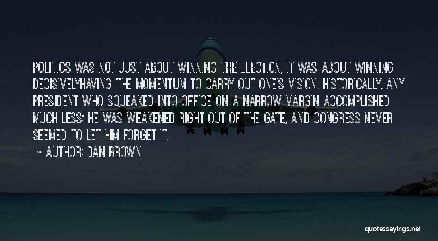 Narrow Vision Quotes By Dan Brown