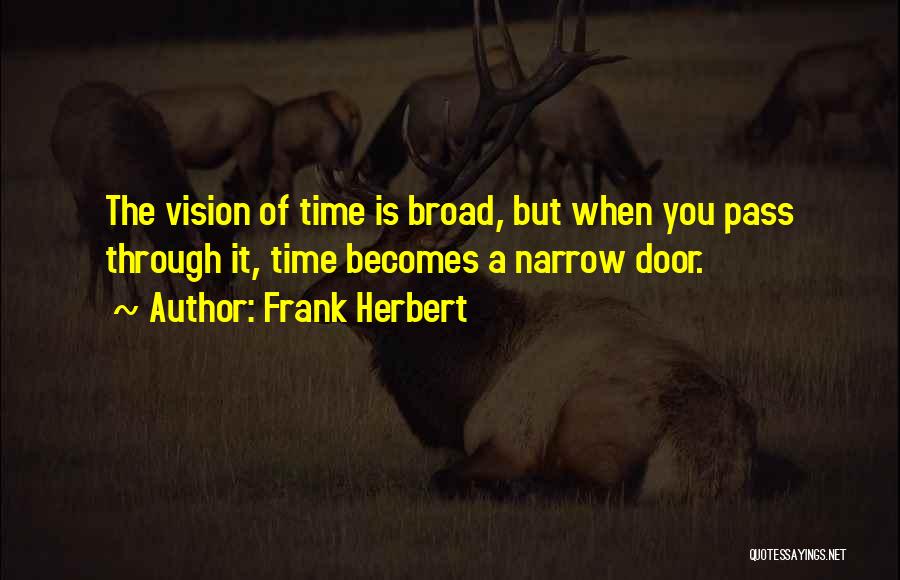 Narrow Vision Quotes By Frank Herbert