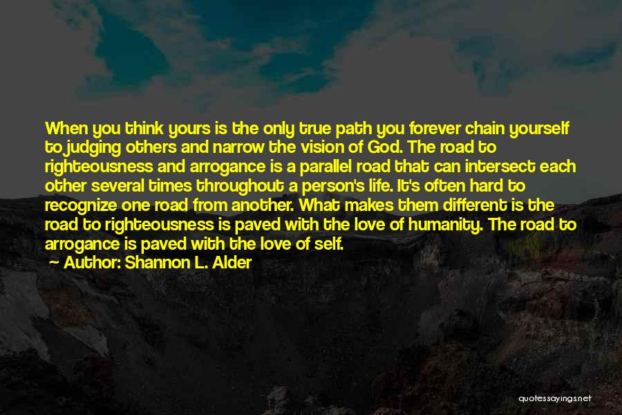Narrow Vision Quotes By Shannon L. Alder