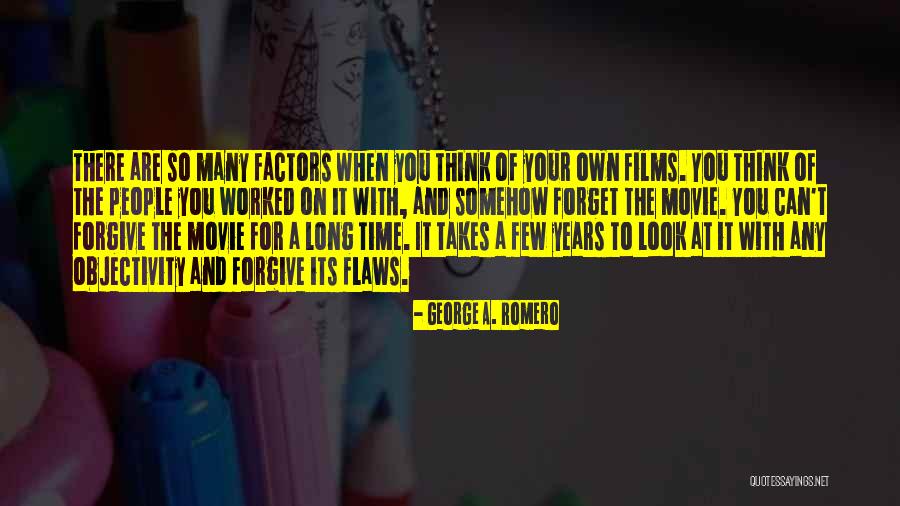 Narrower Graph Quotes By George A. Romero Narrower Graph Quotes By George A. Romero