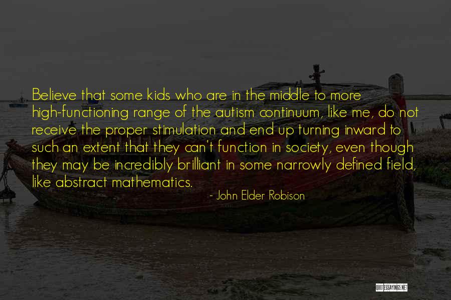Narrowly Defined Quotes By John Elder Robison Narrowly Defined Quotes By John Elder Robison