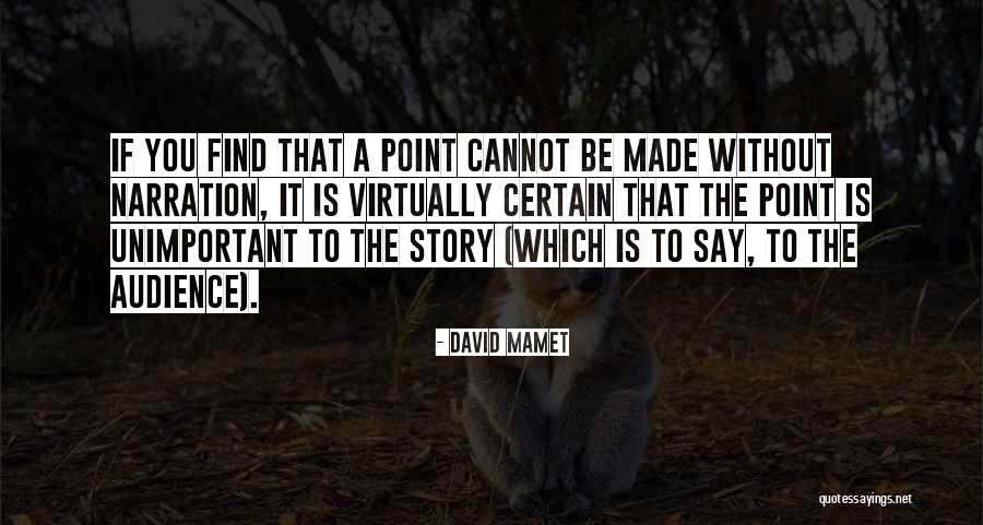 Narsingh Yadav Quotes By David Mamet Narsingh Yadav Quotes By David Mamet
