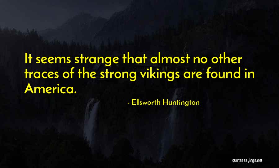 Nartsiss Potis Quotes By Ellsworth Huntington Nartsiss Potis Quotes By Ellsworth Huntington