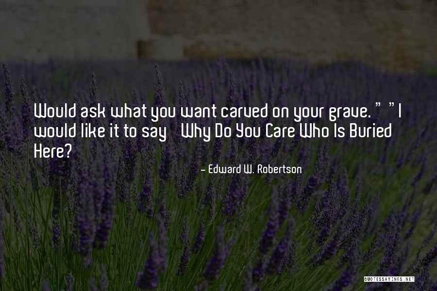 Narudisha Quotes By Edward W. Robertson Narudisha Quotes By Edward W. Robertson
