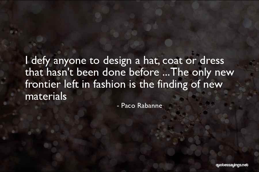 Naruemon Quotes By Paco Rabanne Naruemon Quotes By Paco Rabanne