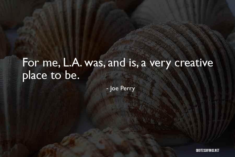 Narula Hair Quotes By Joe Perry