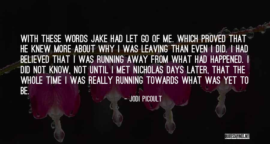 Narusaku Love Quotes By Jodi Picoult Narusaku Love Quotes By Jodi Picoult