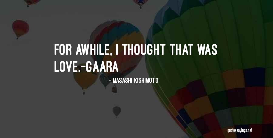 Naruto Gaara Quotes By Masashi Kishimoto Naruto Gaara Quotes By Masashi Kishimoto
