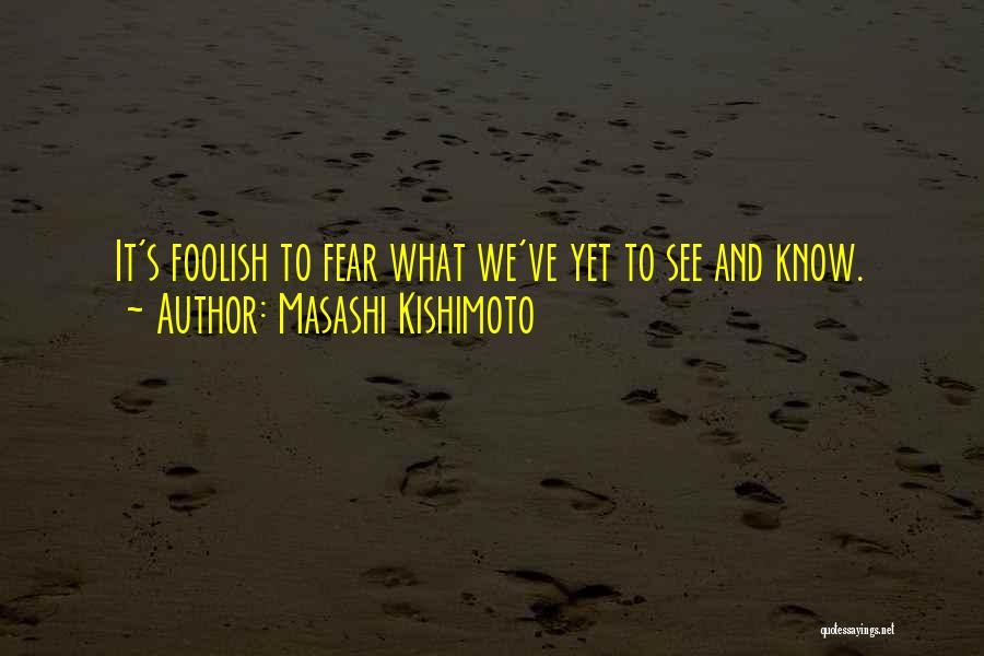 Naruto's Quotes By Masashi Kishimoto