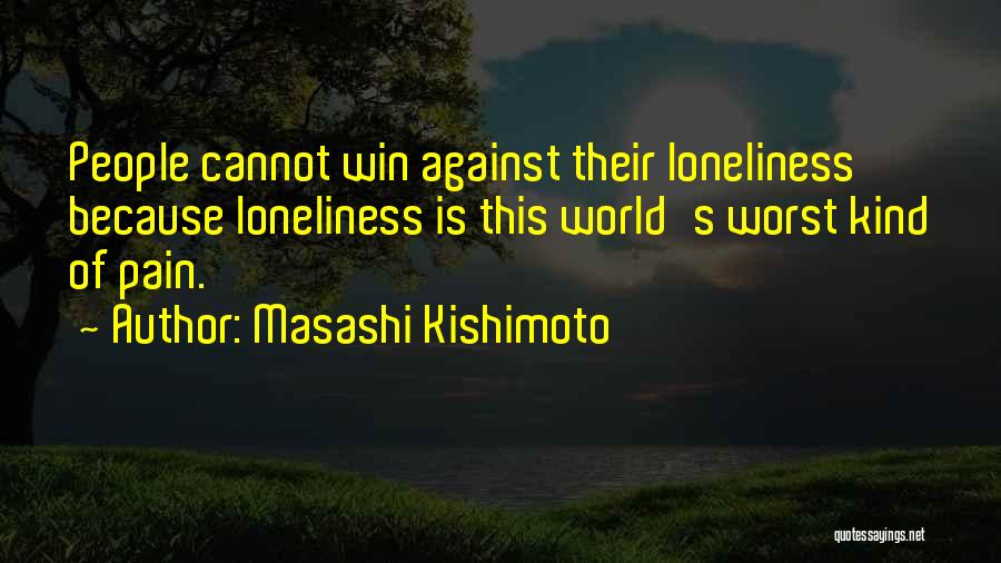 Naruto's Quotes By Masashi Kishimoto