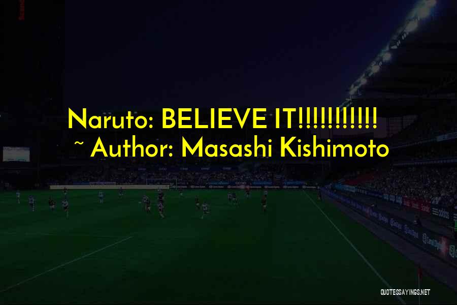 Naruto's Quotes By Masashi Kishimoto