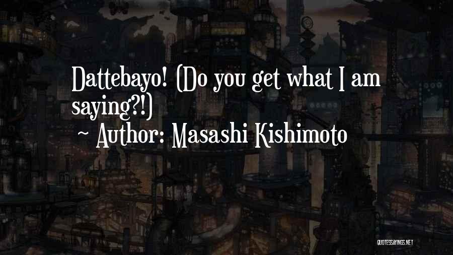 Naruto's Quotes By Masashi Kishimoto