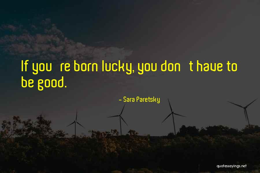 Narvekar Sachin Quotes By Sara Paretsky Narvekar Sachin Quotes By Sara Paretsky