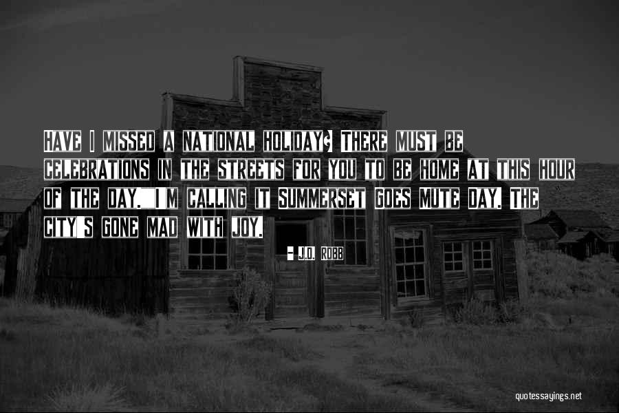 Nas Tour Quotes By J.D. Robb Nas Tour Quotes By J.D. Robb
