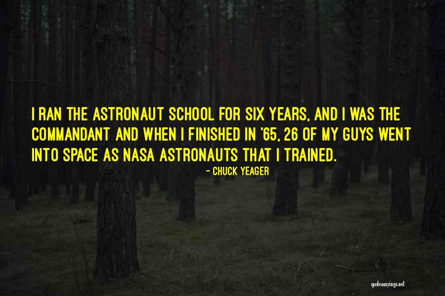 Nasa Astronaut Quotes By Chuck Yeager Nasa Astronaut Quotes By Chuck Yeager