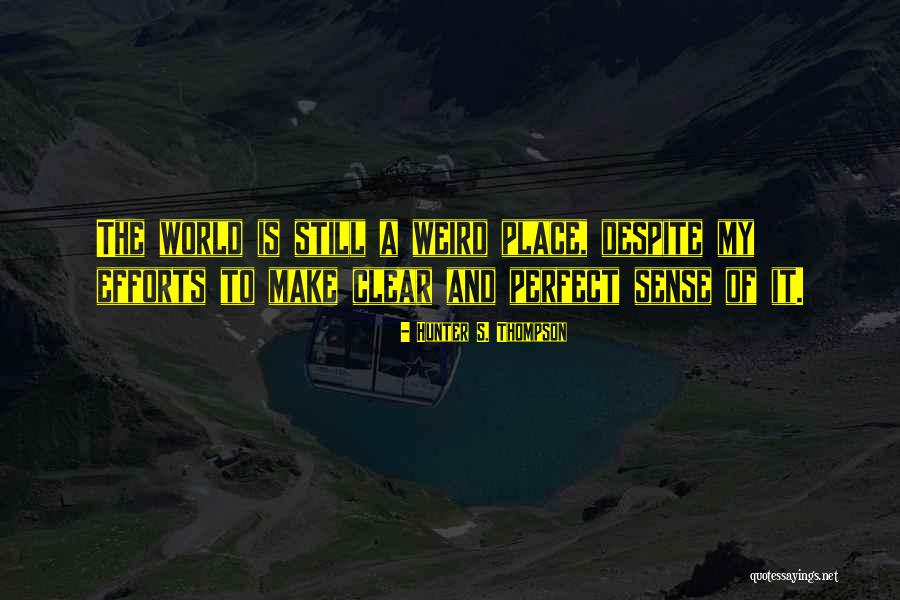 Nasa Astronaut Quotes By Hunter S. Thompson Nasa Astronaut Quotes By Hunter S. Thompson