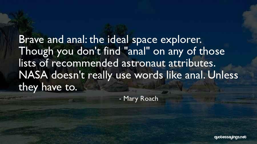 Nasa Astronaut Quotes By Mary Roach Nasa Astronaut Quotes By Mary Roach