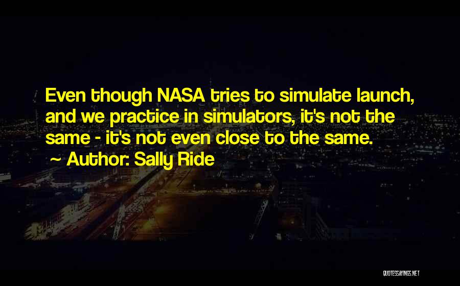 Nasa Launch Quotes By Sally Ride