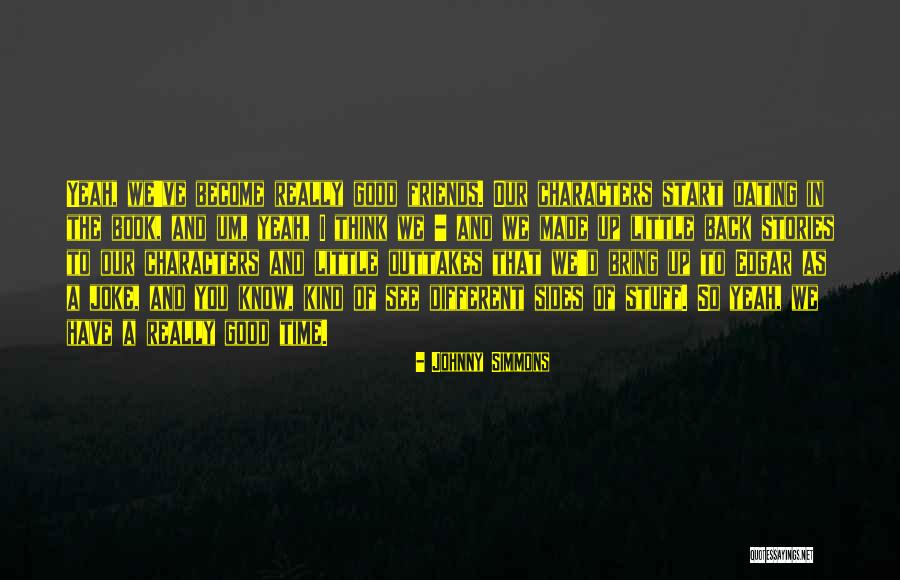 Nasa Tao Ang Gawa Quotes By Johnny Simmons Nasa Tao Ang Gawa Quotes By Johnny Simmons