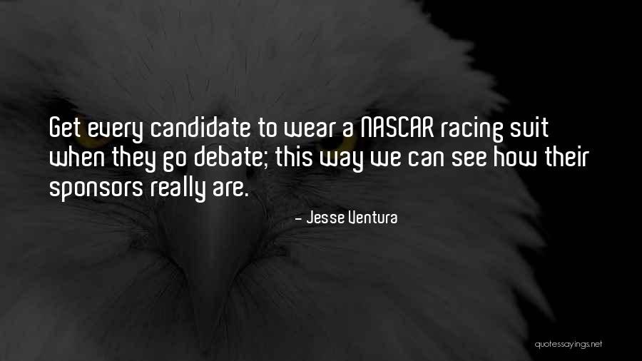 Nascar Racing Quotes By Jesse Ventura Nascar Racing Quotes By Jesse Ventura