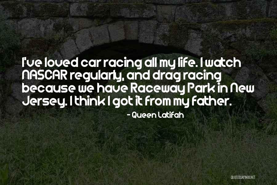 Nascar Racing Quotes By Queen Latifah Nascar Racing Quotes By Queen Latifah