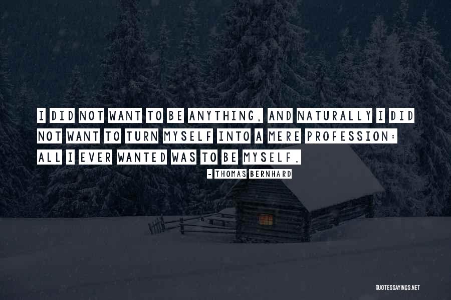 Nascem Os Quotes By Thomas Bernhard Nascem Os Quotes By Thomas Bernhard
