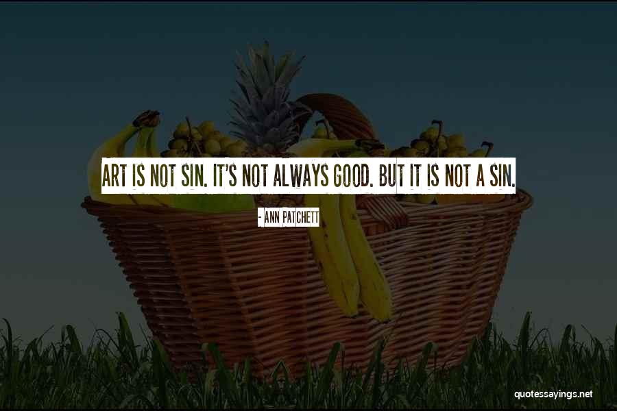 Nascence Quotes By Ann Patchett Nascence Quotes By Ann Patchett